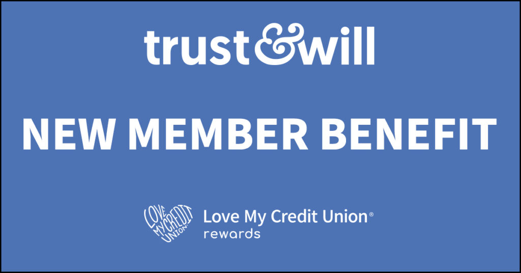 new member benefit, trust and will